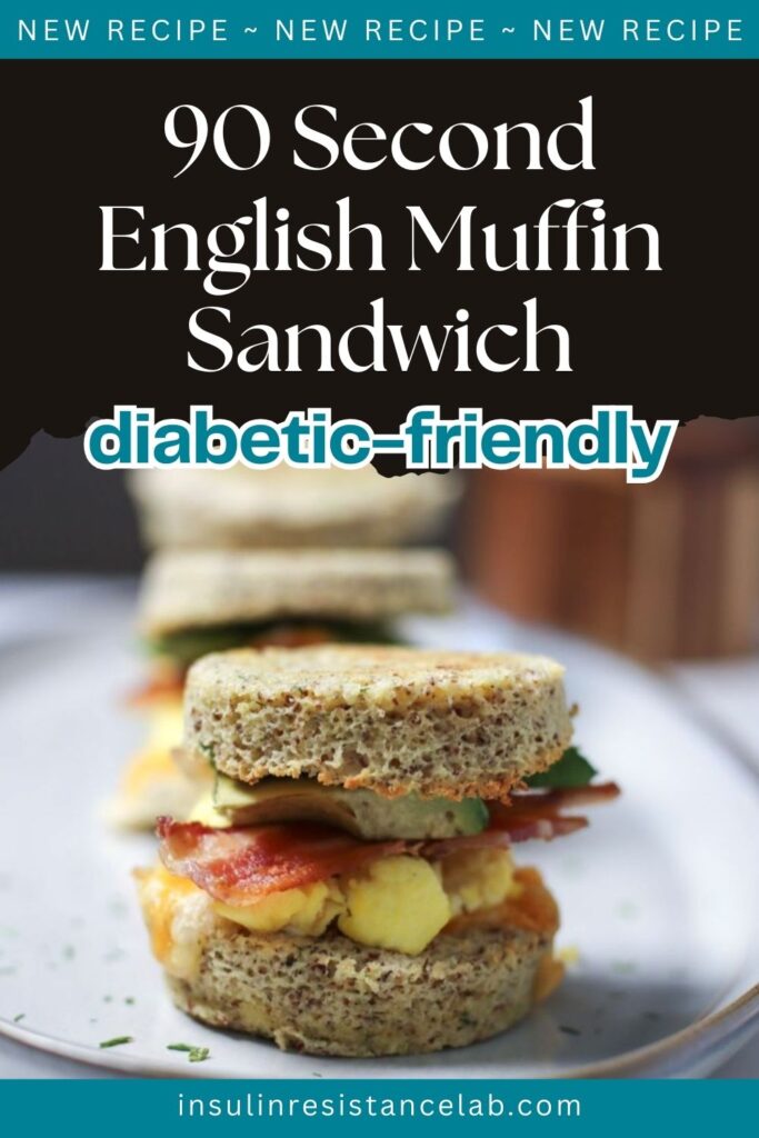 Diabetic-Friendly 90 Second English Muffin Breakfast Sandwich 90 Second English Muffin Sandwiches Pinterest pin.